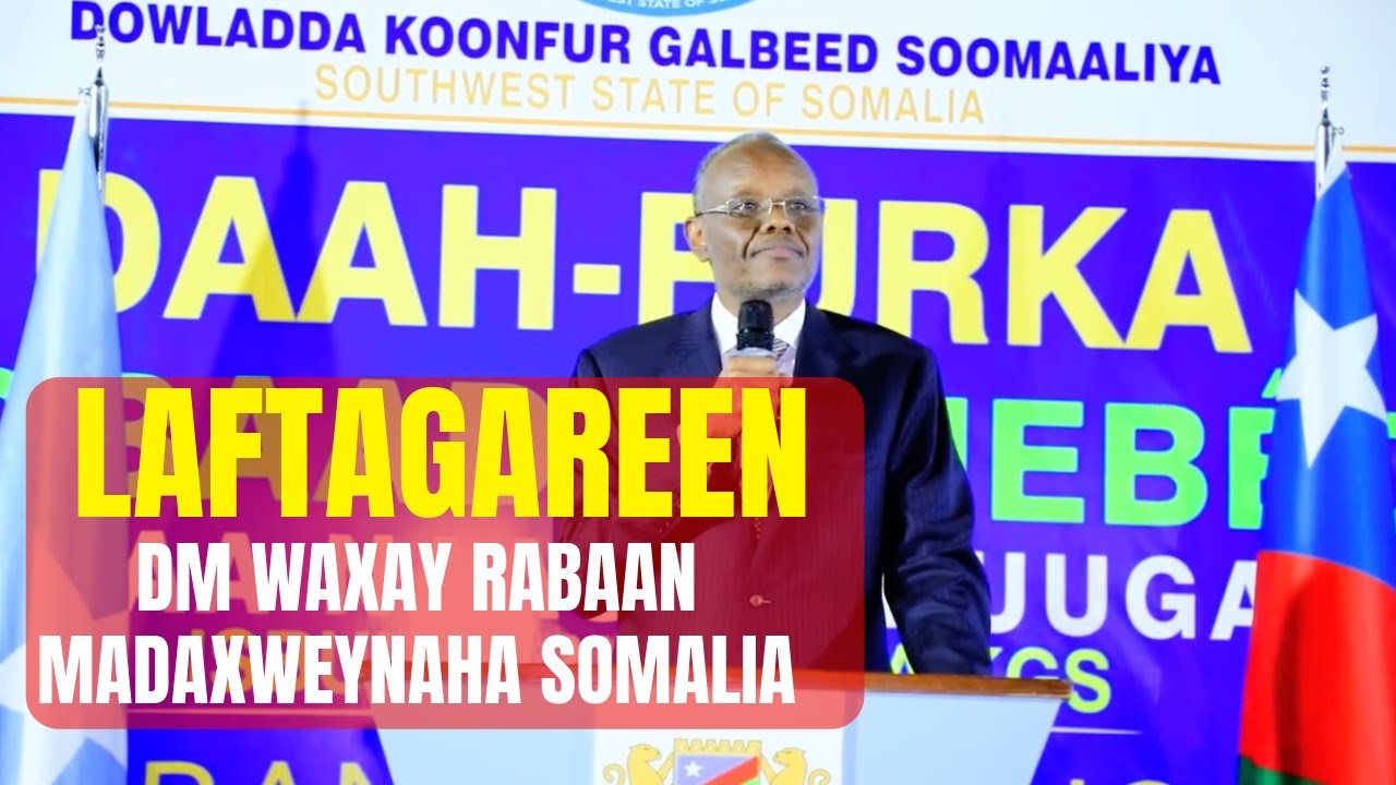Laftagareen: Digil iyo Mirifle waa inay madaxweyne Soomaaliyeed helaan ...
